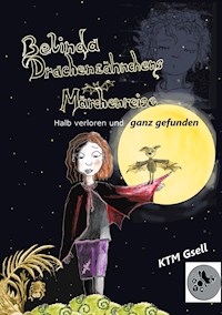 Belinda Drachenzähnchens Märchenreise - Katharina Gsell - E-Book
