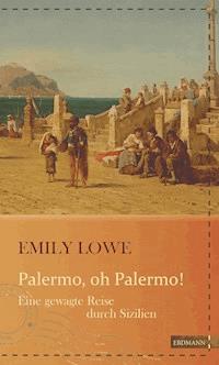 Palermo, oh Palermo! - Emily Lowe - E-Book