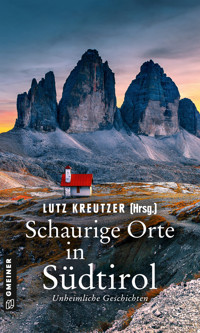Schaurige Orte in Südtirol - Lutz Kreutzer - E-Book