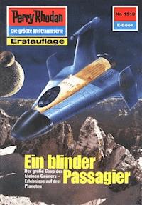 Perry Rhodan 1510: Ein blinder Passagier - Clark Darlton - E-Book