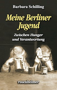 Meine Berliner Jugend - Barbara Schilling - E-Book