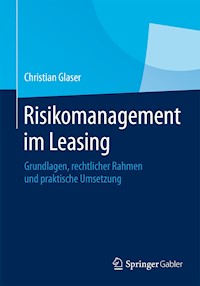 Risikomanagement im Leasing - Christian Glaser - E-Book