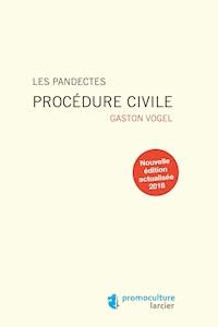 Les Pandectes – Procédure civile - Gaston Vogel - E-Book