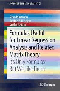 Formulas Useful for Linear Regression Analysis and Related Matrix Theory - Simo Puntanen - E-Book