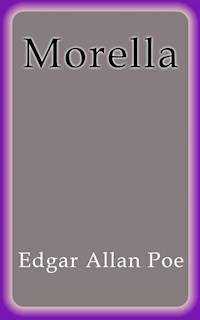 Morella - Edgar Allan Poe - E-Book