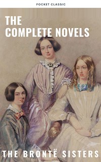The Brontë Sisters: The Complete Novels - Anne Brontë - E-Book