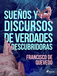 Sueños y discursos de verdades descubridoras - Francisco de Quevedo - E-Book