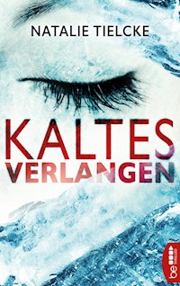 Kaltes Verlangen - Natalie Tielcke - E-Book