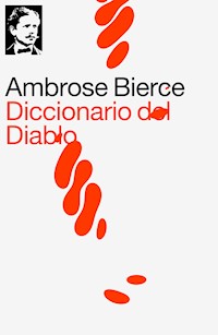 Diccionario del Diablo - Ambrose Bierce - E-Book