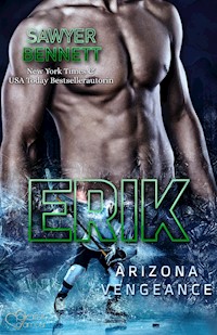 Erik (Arizona Vengeance Team Teil 2) - Sawyer Bennett - E-Book