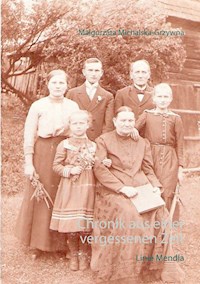 Chronik aus einer vergessenen Zeit - Malgorzata Michalska-Grzywna - E-Book