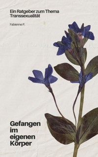 Gefangen im eigenen Körper - Fabienne P. - E-Book