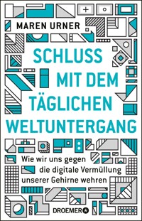 Schluss mit dem täglichen Weltuntergang - Prof. Dr. Maren Urner - E-Book