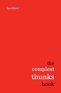 The Compleat Thunks Book - Ian Gilbert - E-Book