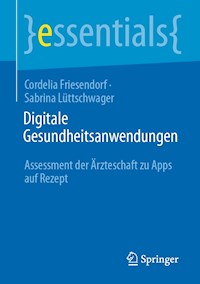 Digitale Gesundheitsanwendungen - Cordelia Friesendorf - E-Book