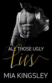 All Those Ugly Lies - Mia Kingsley - E-Book + Hörbuch