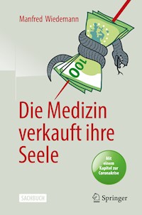 Die Medizin verkauft ihre Seele - Manfred Wiedemann - E-Book