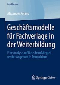 Geschäftsmodelle für Fachverlage in der Weiterbildung - Alexander Kolano - E-Book