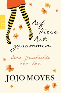 Auf diese Art zusammen - Jojo Moyes - kostenlos E-Book