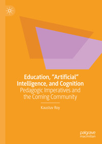 Education, "Artificial" Intelligence, and Cognition - Kaustuv Roy - E-Book