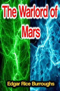 The Warlord of Mars - Edgar Rice Burroughs - E-Book