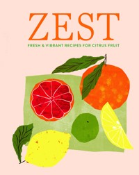 Zest - Ryland Peters & Small - E-Book