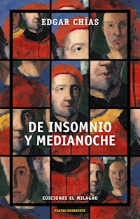 De insomnio y medianoche - Edgar Chías - E-Book