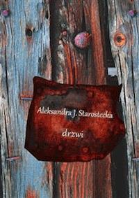 drzwi - Aleksandra J. Starostecka - E-Book