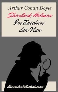 Sherlock Holmes - Im Zeichen der Vier - Arthur Conan Doyle - E-Book