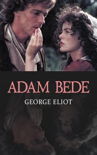 Adam Bede - George Eliot - E-Book