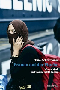 Frauen auf der Flucht - Tina Ackermann - E-Book