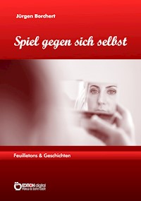 Spiel gegen sich selbst - Jürgen Borchert - E-Book