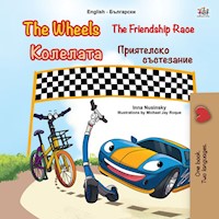 The Wheels Колелата The Friendship Race Приятелско състезание - Inna Nusinsky - E-Book