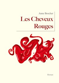 Les Cheveux Rouges - Anne Boscher - E-Book