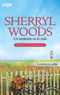 Un momento en la vida - Sherryl Woods - E-Book
