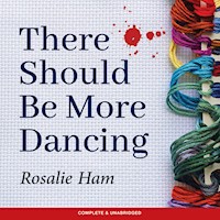 There Should Be More Dancing - Rosalie Ham - Hörbuch
