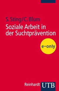 Soziale Arbeit in der Suchtprävention - Stephan Sting - E-Book
