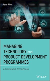 Managing Technology and Product Development Programmes - Peter Flinn - E-Book