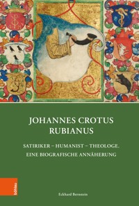 Johannes Crotus Rubianus - Eckhard Bernstein - E-Book