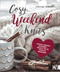 Cosy Weekend Knits - Christine Paxmann - E-Book