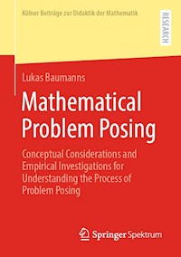 Mathematical Problem Posing - Lukas Baumanns - E-Book