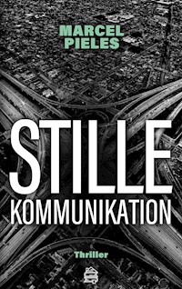 Stille Kommunikation - Marcel Pieles - E-Book