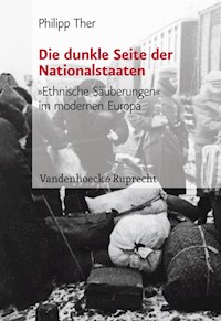 Die dunkle Seite der Nationalstaaten - Philipp Ther - E-Book