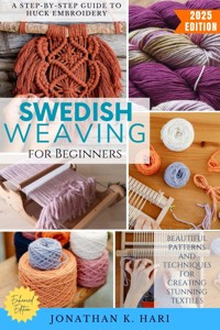 Swedish Weaving for Beginners: - Jonathan K. Hari - E-Book