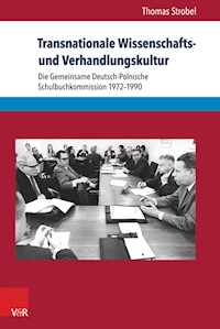 Transnationale Wissenschafts- und Verhandlungskultur - Thomas Strobel - E-Book