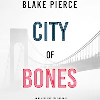 City of Bones (An Ava Gold Mystery—Book 3) - Blake Pierce - Hörbuch
