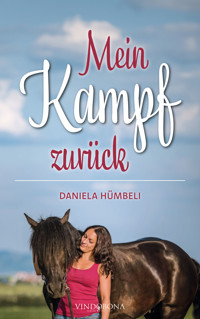 Mein Kampf zurück - Daniela Hümbeli - E-Book