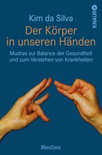 Der Körper in unseren Händen - Kim da Silva - E-Book