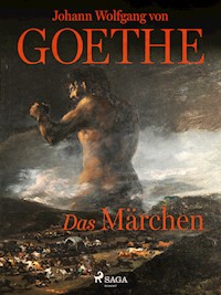 Das Märchen - Johann Wolfgang von Goethe - E-Book