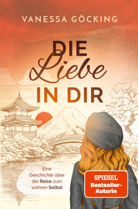 Die Liebe in dir - Vanessa Göcking - E-Book